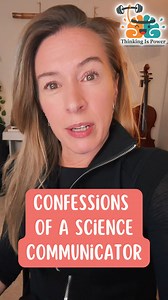 Confessions of a science communicator | Thinking Is Power
