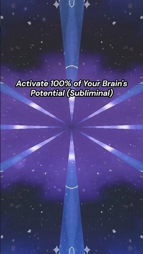 Activate 100% of Your Brain's Potential (Subliminal)