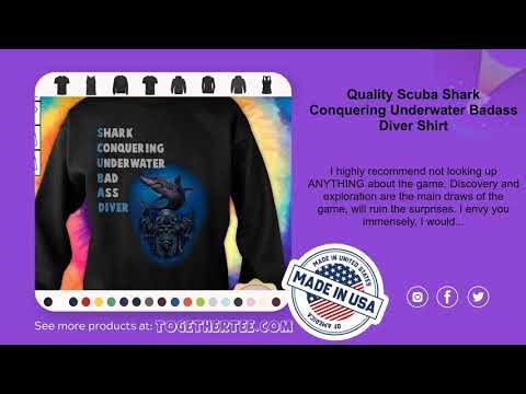 Quality Scuba Shark Conquering Underwater Badass Diver Shirt