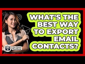What's The Best Way To Export Email Contacts? - TheEmailToolbox.com