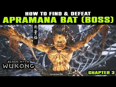 How to Find & Defeat Apramana Bat Boss Guide | Black Myth Wukong | Chapter 3