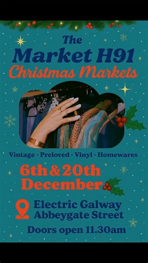 The Market H91 on Instagram: "🎄 CALLING ALL VENDORS! The Market H91 Christmas Markets @electricgalway are here - our biggest and most magical yet!✨ ♻️💚♻️ 🗓 6th & 20th December 📍 Electric Galway, Abbeygate Street 🕰 Doors open 11.30am After a string of incredible markets, we’re turning Electric into a festive wonderland for our first Christmas Edition 🎅 Expect vintage rails, vinyl, homeware, handmade treasures, jewellery, accessories, vintage kidswea