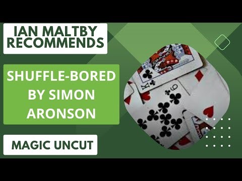 Shuffle-Bored By Simon Aronson (Magic Uncut) #magic