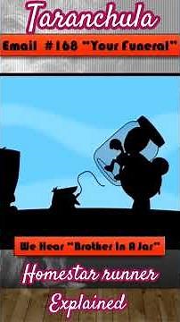 Taranchula Homestar runner Explained