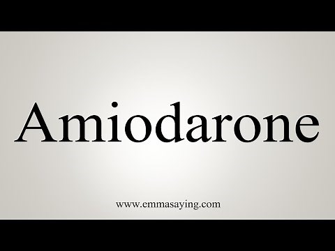How To Say Amiodarone
