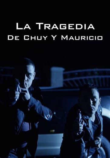 La tragedia del Chuy y Mauricio (2013)