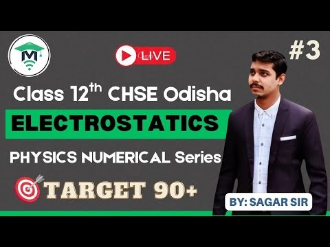 Numericals on Electrostatics-3 | Target 90+ Physics Class 12 | MatSciOdia I Sagar kumar Choudhury
