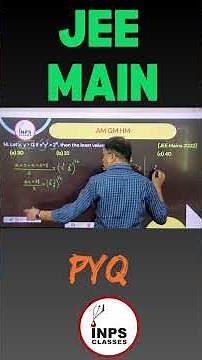 JEE Main Must-Do PYQ | AM-GM-HM Inequality INPS Classes