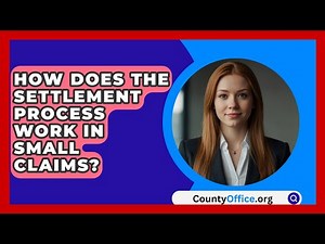 How Does The Settlement Process Work In Small Claims? - CountyOffice.org