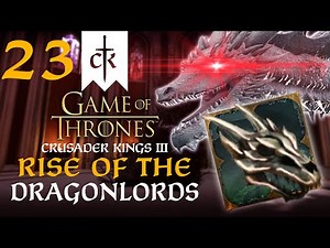 DRAGONSLAYER OF THE SEVEN KINGDOMS! Crusader Kings 3 - A Game of Thrones Mod - House Scalemane #23