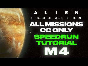 Alien: Isolation Speedrun Tutorial! - All Missions CC Only - M4