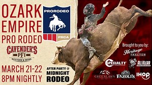 Don't miss the best PRCA cowboys and cowgirls as they return to the Wilson Logistics Arena for the Ozark Empire Pro Rodeo presented by Cavender's PFI. It's 2 Big & Exciting nights of Pro Rodeo Action! Tickets On Sale Now! | Ozark Empire Fair