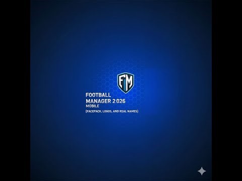 Football Manager 2026 Mobile Facepack, Logos, Kits and Real Name fix