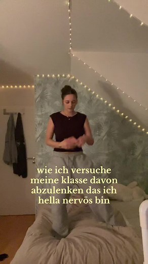Wie ich meine Klasse ablenke und nervös bleibe