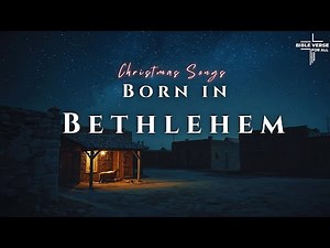 Born in Bethlehem | Nativity Worship Music