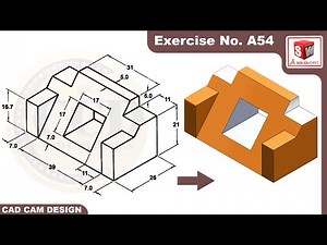 SolidWorks Tutorial for beginners Exercise A54