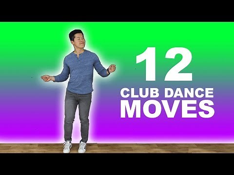 12 Club Dance Moves! CASUAL MOVES FOR THE CLUB 2019