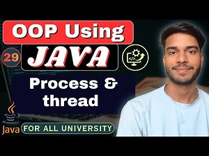 Lec 29 | Process & Thread in Java | Introduction to Multithreading | OOP Using Java