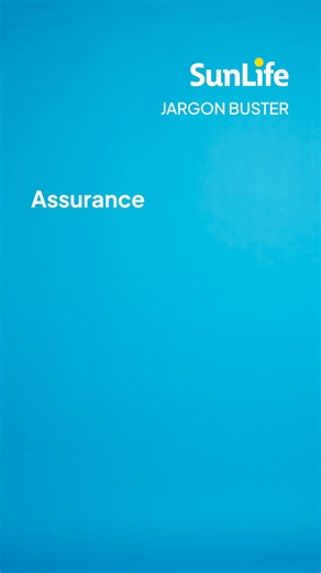 Do you know the difference between 'insurance' and 'assurance'? #Jargonbuster | SunLife