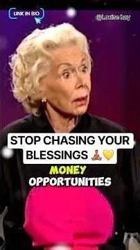 Louise hay: Stop Chasing Your Blessings | Let Go, Trust Life & Become Open to Receiving