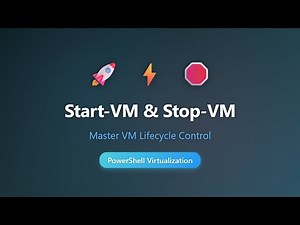 Start-VM and Stop-VM: PowerShell VM Control Tutorial for Beginners