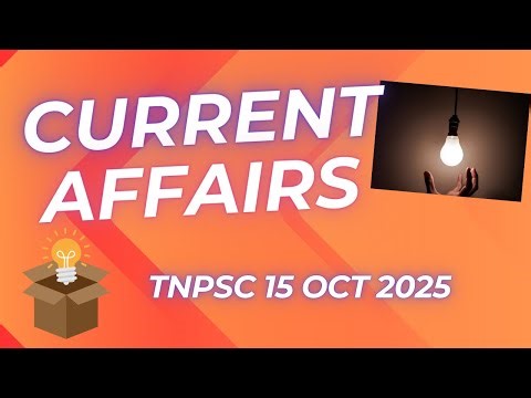 TNPSC Daily Current Affairs in Tamil | Today Current Affairs for TNPSC Exams 2025 | 15 October 2025