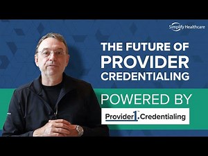 The Future of Provider Credentialing - Powered by Provider1.Credentialing