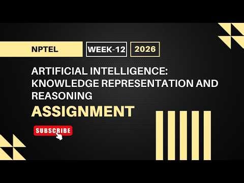 Artificial Intelligence: Knowledge Representation & Reasoning | NPTEL Week 12 Assignment Answer 2026