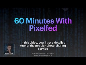 60 Minutes with Pixelfed — A free alternative to Instagram and other photo-sharing service