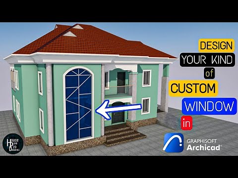 Design Your Kind Of Custom Window in Archicad