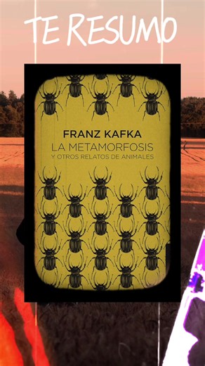 Te resumo La metamorfosis de Franz Kafka, una de las obras más influyentes de la literatura universal.
