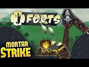 Forts Gameplay - Mortar Striking Forts! - Physics-based Fort Battles - Forts Gameplay Part 2