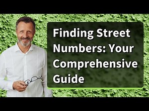 Finding Street Numbers: Your Comprehensive Guide