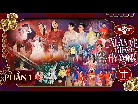 [FULL P1] Gala Nhạc Việt 16 - Xuân Về Gieo Hy Vọng | MC Trấn Thành, Hồ Ngọc Hà, Khả Như, Duy Khánh