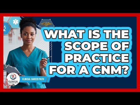 What Is The Scope Of Practice For A CNM?