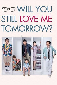 Will You Still Love Me Tomorrow? (2014) - Where to Watch