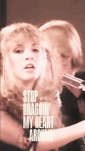 Stevie Nicks & Tom Petty-“Stop Draggin’ My Heart Around”✨