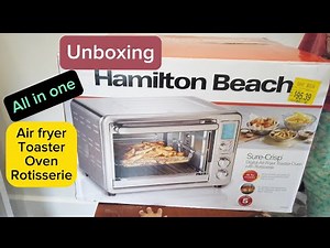 Unboxing Hamilton Beach Sure Crisp Digital Airfryer Toaster Oven with Rotisserie 🍽️Review-dscrptn👇