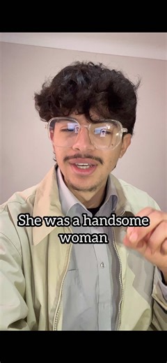 Victorian English: 'She Was a Handsome Woman'