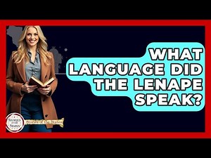 What Language Did The Lenape Speak? - Stories of the States