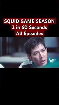 SQUID GAME SEASON 2 IN 60 SECONDS ALL EPISODES