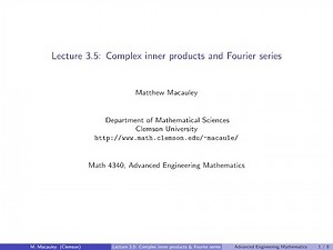Advanced Engineering Mathematics, Lecture 3.5: Complex inner products and Fourier series