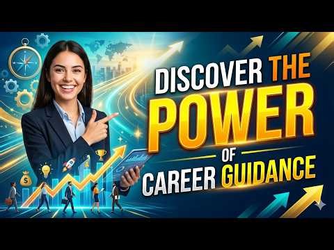 Discover the Power of Career Guidance | How to Choose the Right Career Path