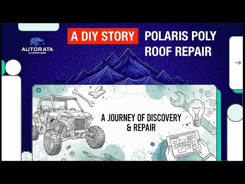 Polaris Ranger Roof Repair (S01E01)