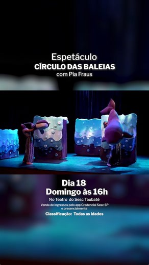 Sesc Taubaté | Um espetáculo ou um mergulho na imaginação?🐋✨ Em Círculo das Baleias, da companhia Pia Fraus, a pequena jubarte Jujuba parte da Bahia rumo... | Instagram
