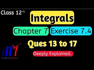 Chapter 7 Integrals Exercise 7.4 ( Q13 to Q17 ) Class 12 Maths || NCERT Solutions