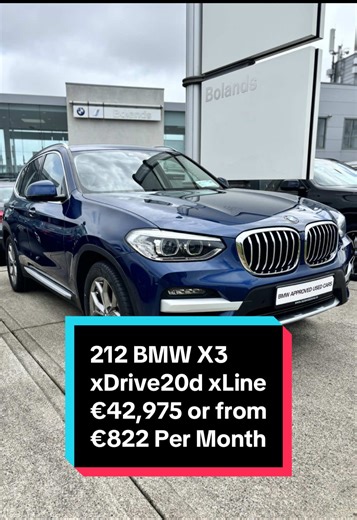 212 BMW X3 xDrive20d xLine €42,975 or from €822 Per Month. 2.0 Diesel, Automatic with 2 Years Unlimited Mileage Warranty and Roadside Assistance. Features include 19
