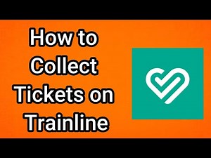 How to Collect Tickets on Trainline
