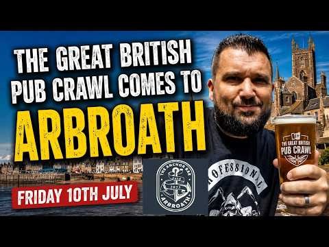 A Mega Pub Crawl Around Arbroath (Sponsored By The Anchor Bar)
