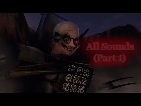 upgraded scientist skibidi toilet all sounds part 1